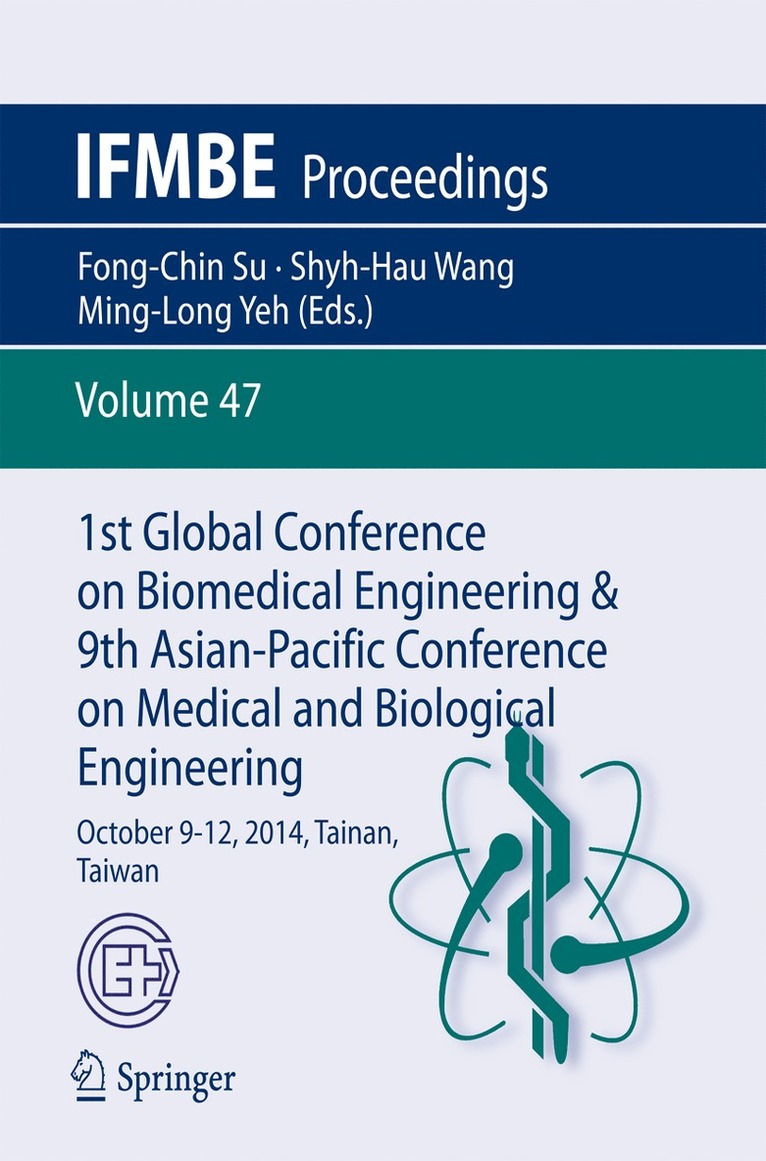 1st Global Conference on Biomedical Engineering & 9th Asian-Pacific Conference on Medical and Biological Engineering