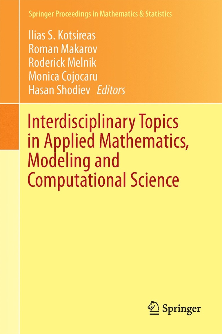Monica G. Cojocaru, Ilias S. Kotsireas, Roman N. Makarov, Roderick V. N. Melnik, Hasan Shodiev - Interdisciplinary Topics in Applied Mathematics, Modeling and Computational Science, Inbunden