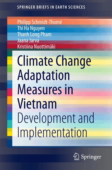 Philipp Schmidt-Thomé, Thi Ha Nguyen, Thanh Long Pham, Jaana Jarva, Kristiina Nuottimäki - Climate Change Adaptation Measures in Vietnam, Häftad