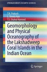 bokomslag Geomorphology and Physical Oceanography of the Lakshadweep Coral Islands in the Indian Ocean