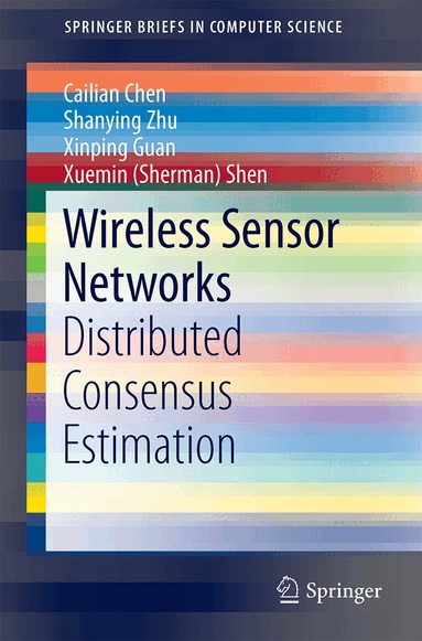 Cailian Chen, Shanying Zhu, Xinping Guan, Xuemin (Sherman) Shen - Wireless Sensor Networks, Häftad