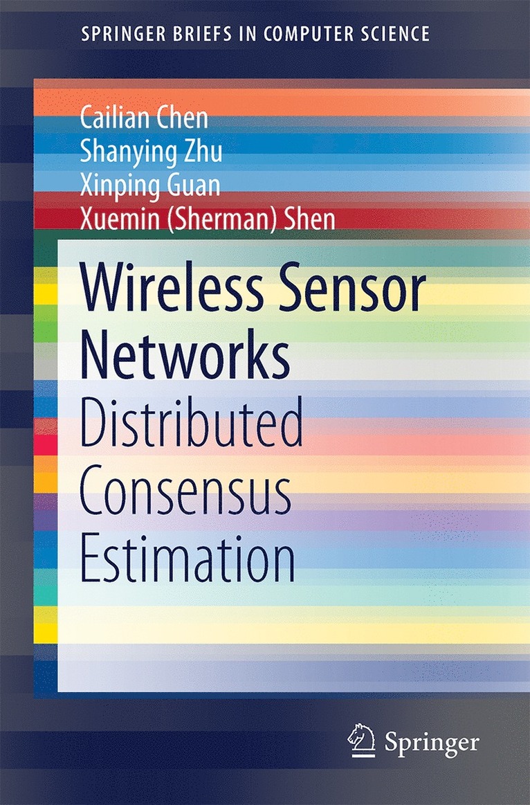Cailian Chen, Shanying Zhu, Xinping Guan, Xuemin (Sherman) Shen - Wireless Sensor Networks, Häftad