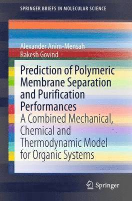 Prediction of Polymeric Membrane Separation and Purification Performances 1