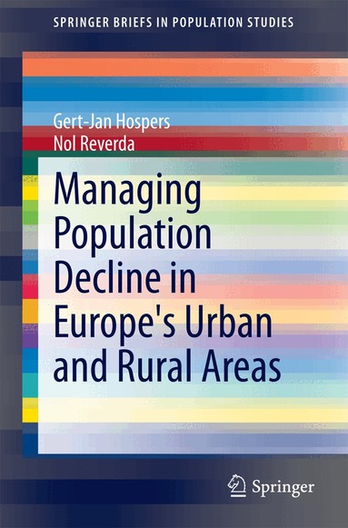 Gert-Jan Hospers, Nol Reverda - Managing Population Decline in Europe's Urban and Rural Areas, Häftad