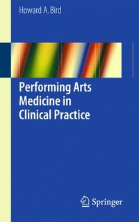 bokomslag Performing Arts Medicine in Clinical Practice
