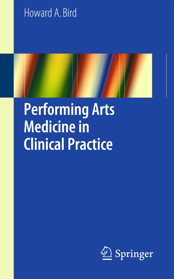 Howard A. Bird, Howard a. Bird - Performing Arts Medicine in Clinical Practice, Häftad