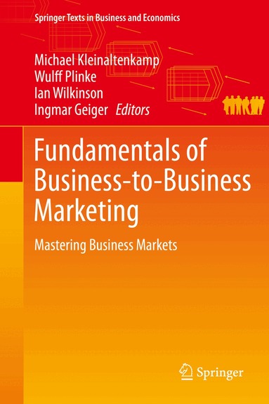 Michael Kleinaltenkamp, Wulff Plinke, Ian Wilkinson, Ingmar Geiger - Fundamentals of Business-to-Business Marketing, Inbunden