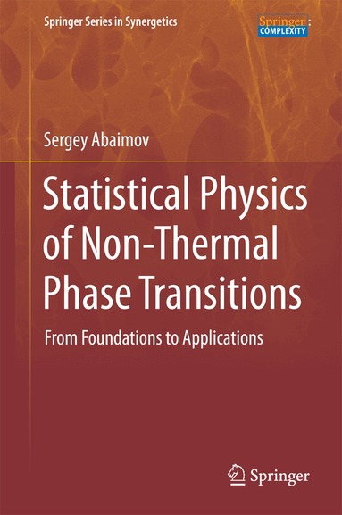 Sergey G. Abaimov - Statistical Physics of Non-Thermal Phase Transitions, Inbunden