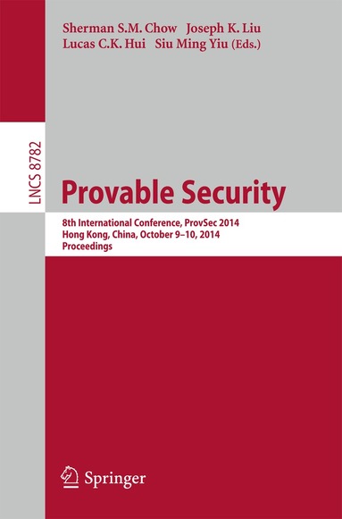 Sherman S.M. Chow, Joseph K. Liu, Lucas C.K. Hui, Siu Ming Yiu - Provable Security, Häftad