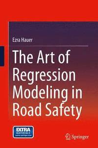 bokomslag The Art of Regression Modeling in Road Safety