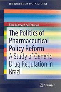 bokomslag The Politics of Pharmaceutical Policy Reform