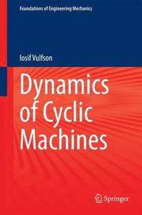 bokomslag Dynamics of Cyclic Machines