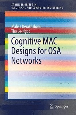 Cognitive MAC Designs for OSA Networks 1