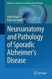 bokomslag Neuroanatomy and Pathology of Sporadic Alzheimer's Disease