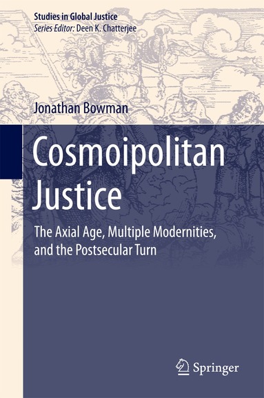 Jonathan Bowman - Cosmoipolitan Justice, Inbunden