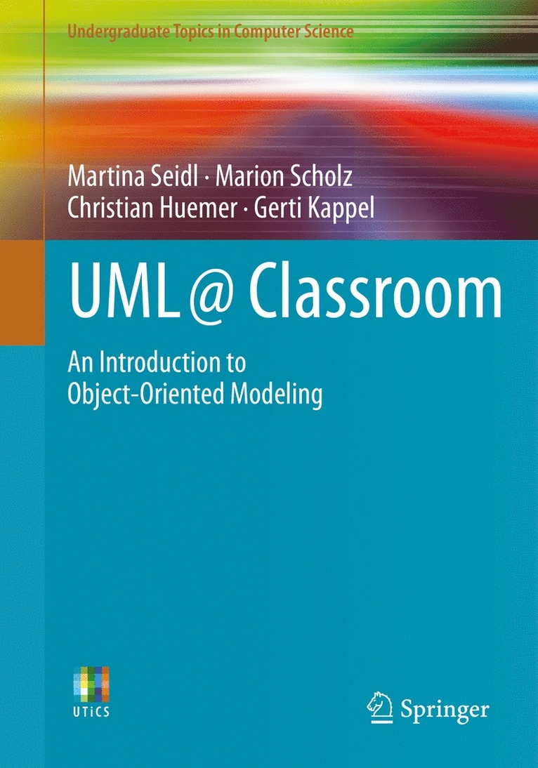 Martina Seidl, Marion Scholz, Christian Huemer, Gerti Kappel - UML @ Classroom, Häftad