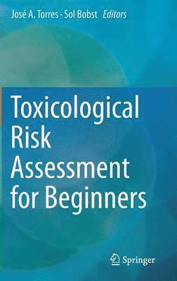 Toxicological Risk Assessment for Beginners 1