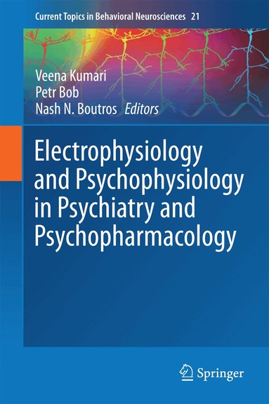 Veena Kumari, Petr Bob, Nash N. Boutros - Electrophysiology and Psychophysiology in Psychiatry and Psychopharmacology, Inbunden