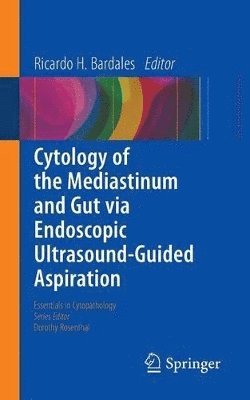 Ricardo H. Bardales - Cytology of the Mediastinum and Gut Via Endoscopic Ultrasound-Guided Aspiration, Häftad