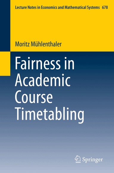 Moritz Mühlenthaler - Fairness in Academic Course Timetabling, Häftad