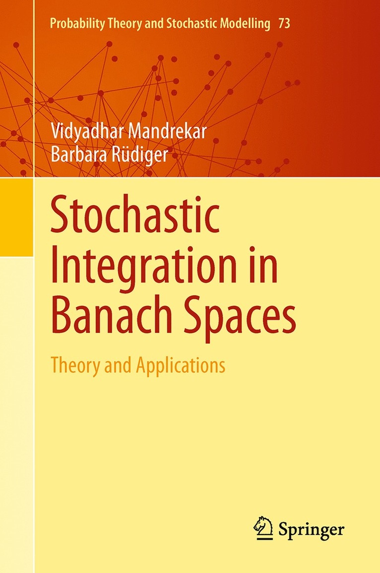 Vidyadhar Mandrekar, Barbara Rüdiger - Stochastic Integration in Banach Spaces, Inbunden