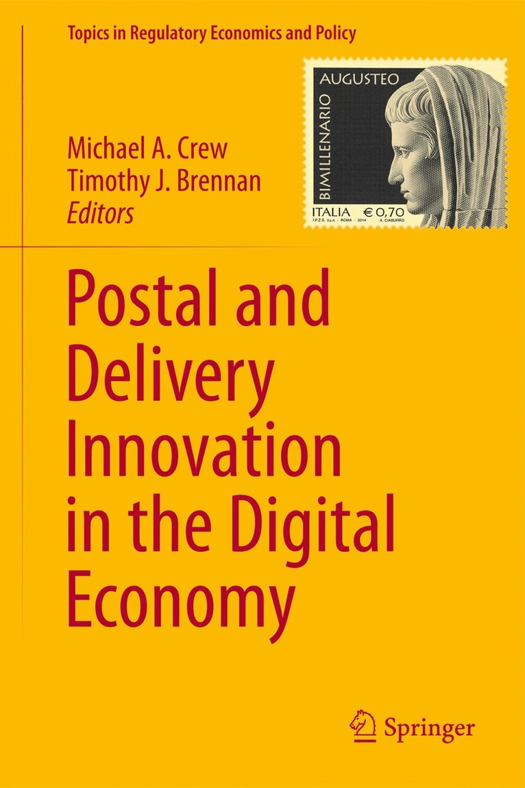 Michael A. Crew, Timothy J. Brennan - Postal and Delivery Innovation in the Digital Economy, Inbunden