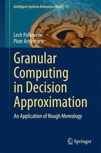 bokomslag Granular Computing in Decision Approximation