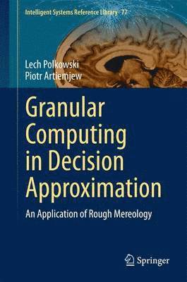 Granular Computing in Decision Approximation 1