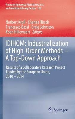 IDIHOM: Industrialization of High-Order Methods - A Top-Down Approach 1