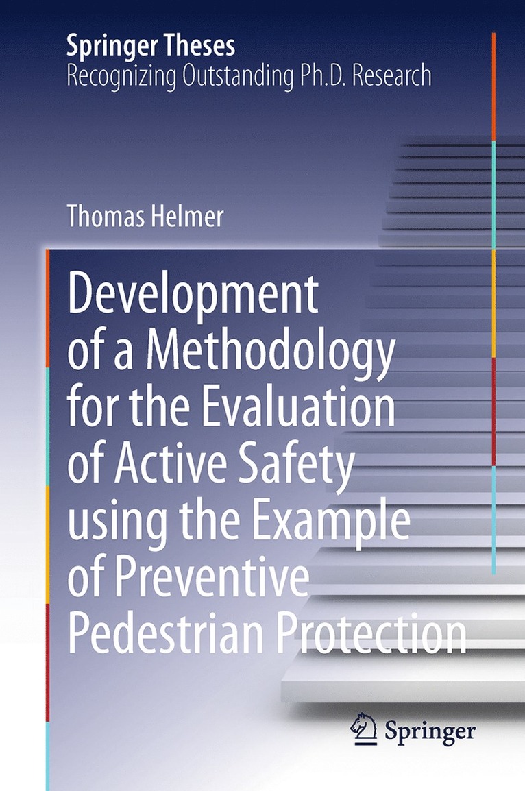 Thomas Helmer - Development of a Methodology for the Evaluation of Active Safety using the Example of Preventive Pedestrian Protection, Inbunden
