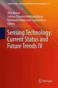 bokomslag Sensing Technology: Current Status and Future Trends IV