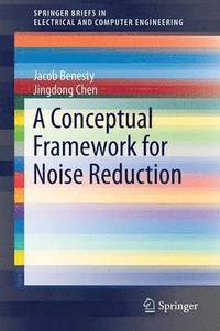 bokomslag A Conceptual Framework for Noise Reduction