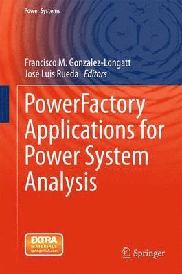 Francisco M. Gonzalez-Longatt, José Luis Rueda, Jose Luis Rueda - PowerFactory Applications for Power System Analysis, Inbunden
