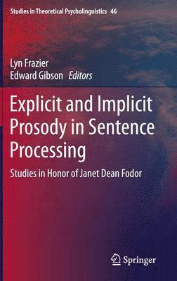 Explicit and Implicit Prosody in Sentence Processing 1