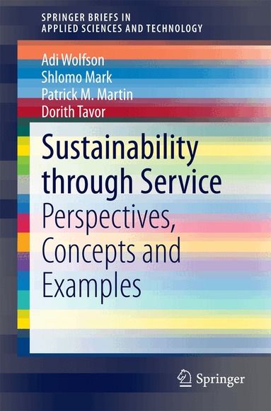 Adi Wolfson, Shlomo Mark, Patrick M. Martin, Dorith Tavor - Sustainability through Service, Häftad