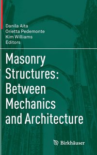 bokomslag Masonry Structures: Between Mechanics and Architecture