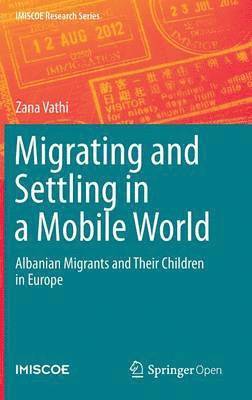 Migrating and Settling in a Mobile World 1