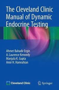 bokomslag The Cleveland Clinic Manual of Dynamic Endocrine Testing