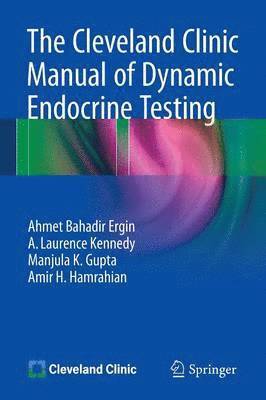 bokomslag The Cleveland Clinic Manual of Dynamic Endocrine Testing