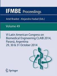 bokomslag VI Latin American Congress on Biomedical Engineering CLAIB 2014, Paran, Argentina 29, 30 & 31 October 2014