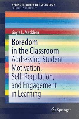 Gayle L. Macklem - Boredom in the Classroom, Häftad