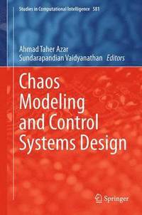 bokomslag Chaos Modeling and Control Systems Design