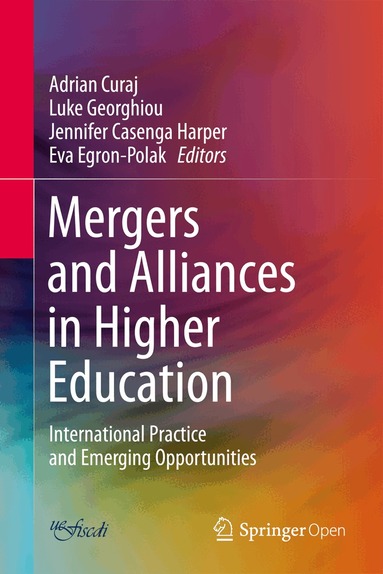 Adrian Curaj, Luke Georghiou, Jennifer Cassingena Harper, Eva Egron-Polak - Mergers and Alliances in Higher Education, Inbunden