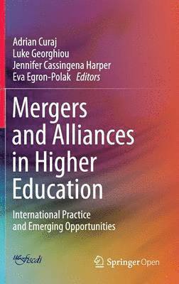 Adrian Curaj, Luke Georghiou, Jennifer Cassingena Harper, Eva Egron-Polak - Mergers and Alliances in Higher Education, Inbunden