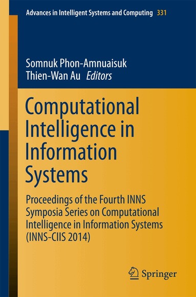 Somnuk Phon-Amnuaisuk, Thien Wan Au - Computational Intelligence in Information Systems, Häftad
