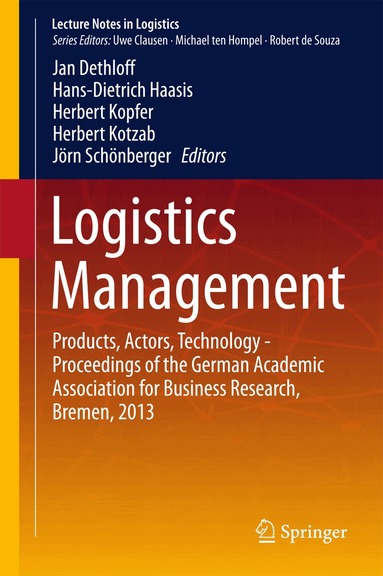 Jan Dethloff, Hans-Dietrich Haasis, Herbert Kopfer, Herbert Kotzab, Jörn Schönberger - Logistics Management, Inbunden