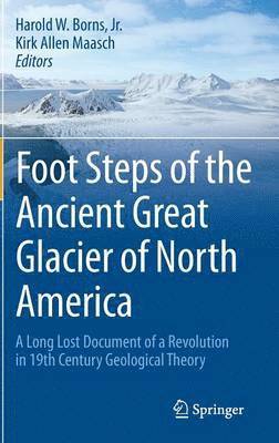 Foot Steps of the Ancient Great Glacier of North America 1