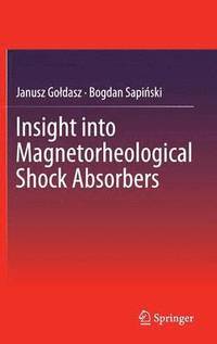 bokomslag Insight into Magnetorheological Shock Absorbers