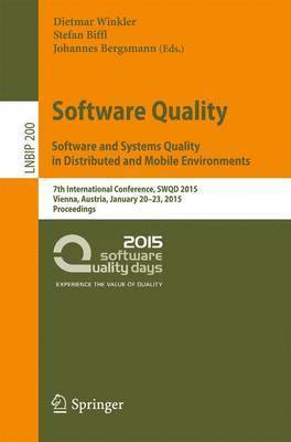 Software Quality. Software and Systems Quality in Distributed and Mobile Environments 1