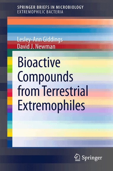 Lesley-Ann Giddings, David J. Newman - Bioactive Compounds from Terrestrial Extremophiles, Häftad